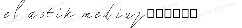 elastik mediuj字体转换